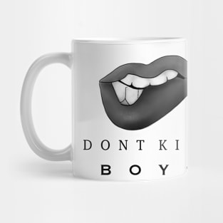 Don't kiss Boys Mug